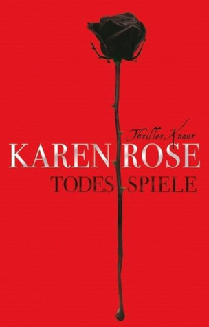 Todesspiele (2010) by Karen Rose