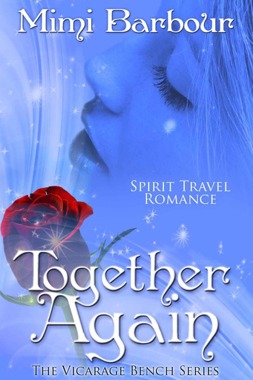 Together Again: Spirit Travel Novel - Book #4 (Romance & Humor - The Vicarage Bench Series) by Barbour, Mimi