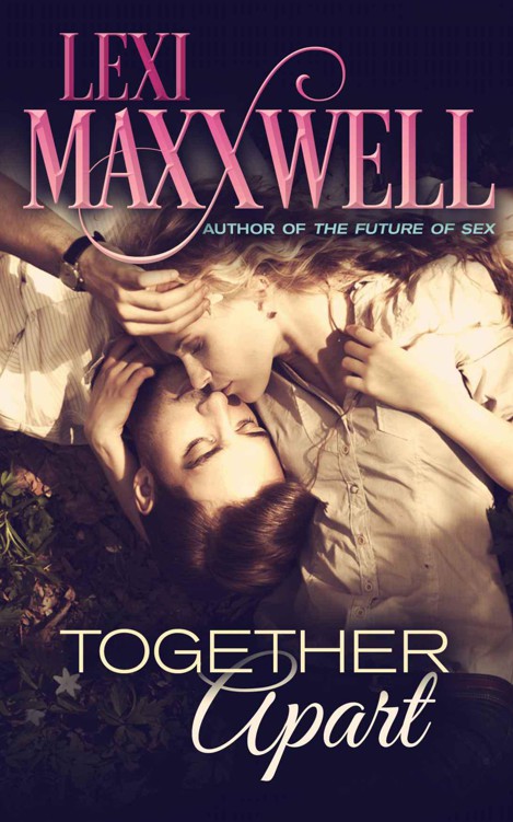 Together Apart: Change is Never Easy by Maxxwell, Lexi