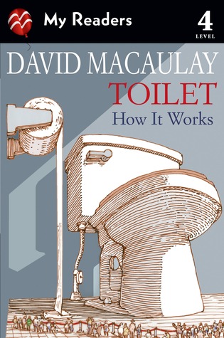 Toilet: How It Works (2013) by David Macaulay