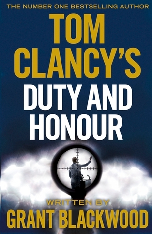 Tom Clancy Duty and Honor by Grant Blackwood