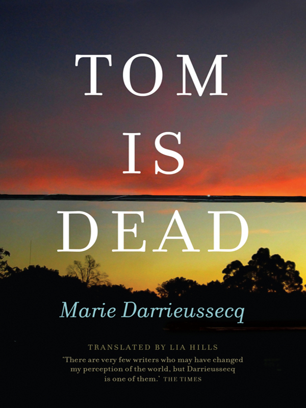 Tom is Dead (2010) by Marie Darrieussecq