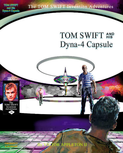 Tom Swift and His Dyna-4 Capsule by Victor Appleton II