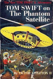 Tom Swift on The Phantom Satellite (2015) by Victor Appleton II