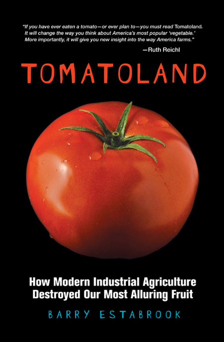 Tomatoland by Barry Estabrook