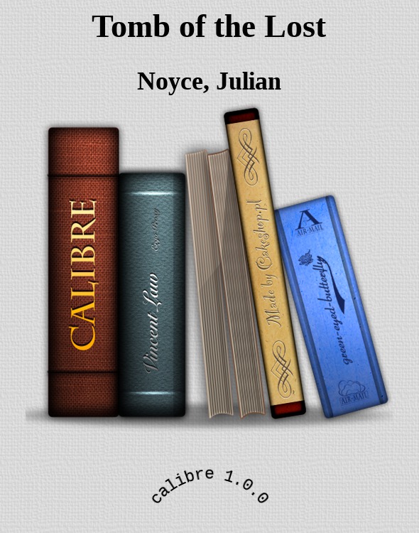 Tomb of the Lost by Noyce, Julian