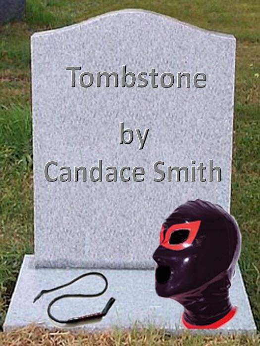 Tombstone by Candace Smith