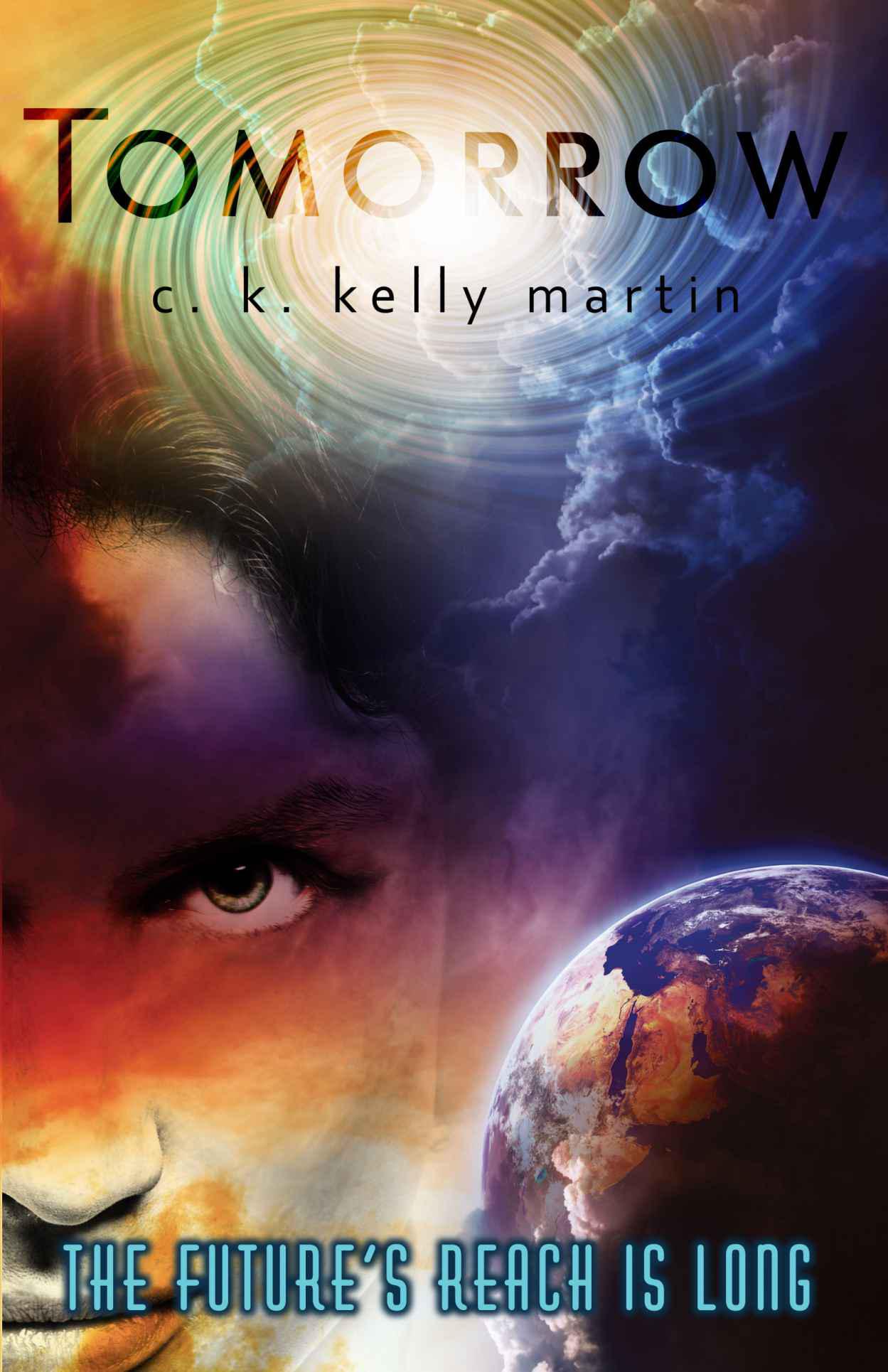 Tomorrow by C. K. Kelly Martin