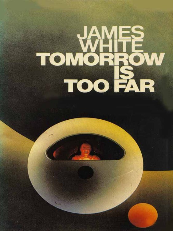 Tomorrow Is Too Far by James White