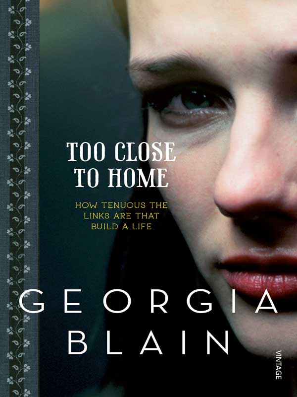 Too Close to Home (2011) by Georgia Blain