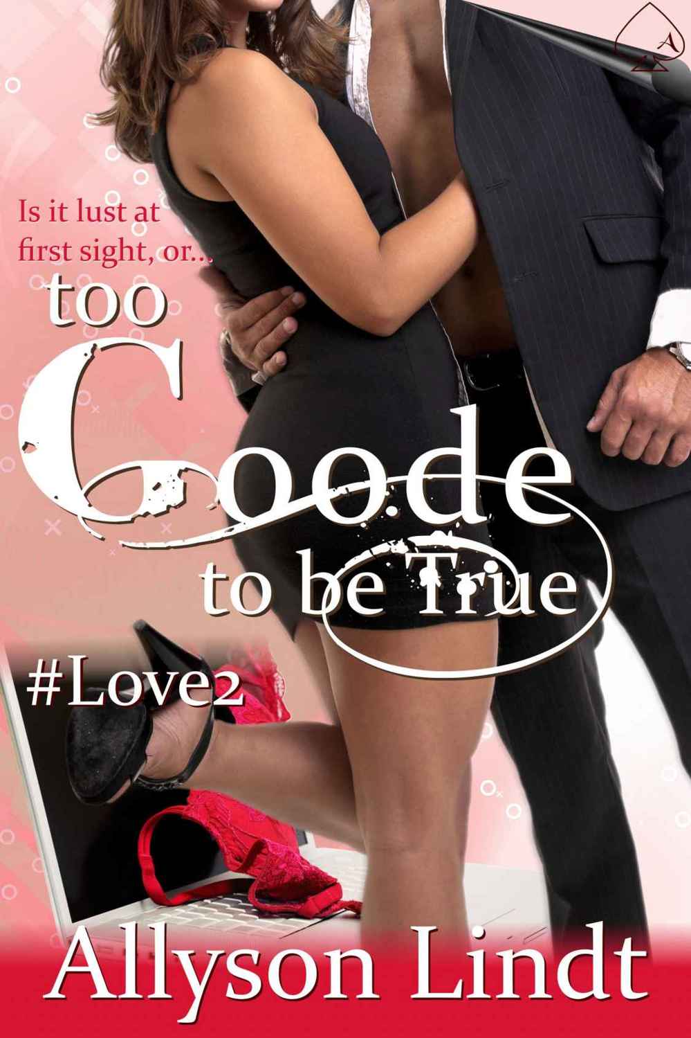 Too Goode to be True (Love Hashtagged #2)