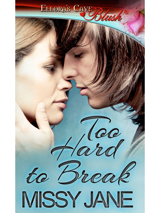 Too Hard to Break (2013) by Missy Jane