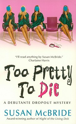 Too Pretty to Die (2008) by Susan McBride