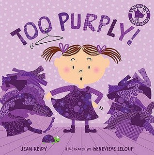 Too Purply!. Jean Reidy (2010) by Jean Reidy