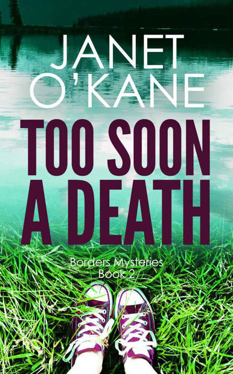 Too Soon a Death: A Scottish mystery where cosy crime meets tartan noir: Borders Mysteries Book 2 by Janet O'Kane