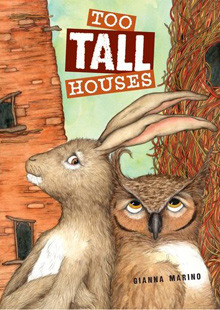 Too Tall Houses (2012) by Gianna Marino