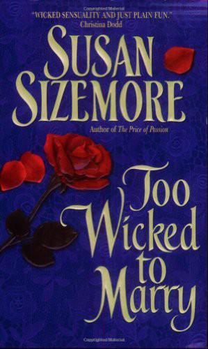 Too Wicked to Marry by Susan Sizemore