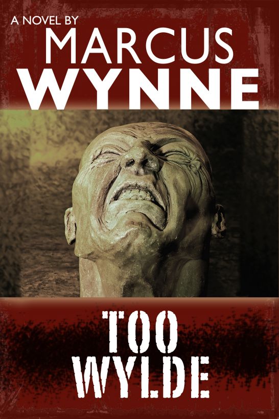 Too Wylde by Wynne, Marcus