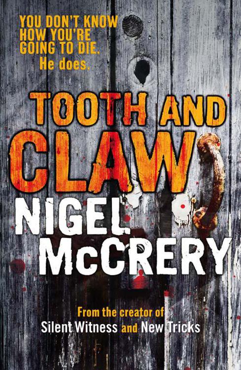 Tooth and Claw by Nigel McCrery