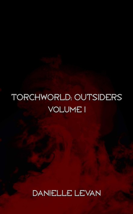 Torchworld: Outsiders Collection by Levan, Dannielle