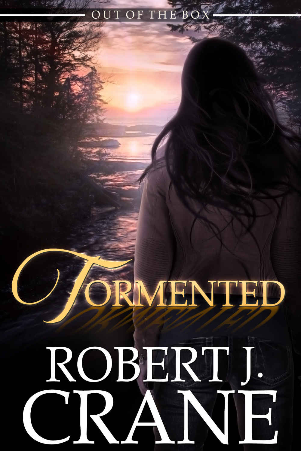 Tormented by Robert J. Crane