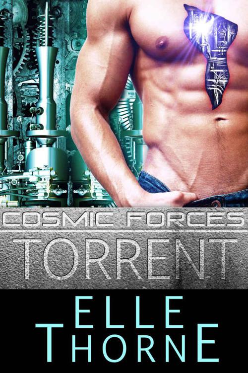 Torrent (Cosmic Forces Book 1) by Thorne, Elle