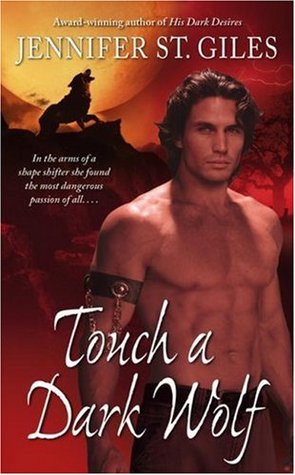 Touch A Dark Wolf (2006) by Jennifer St. Giles