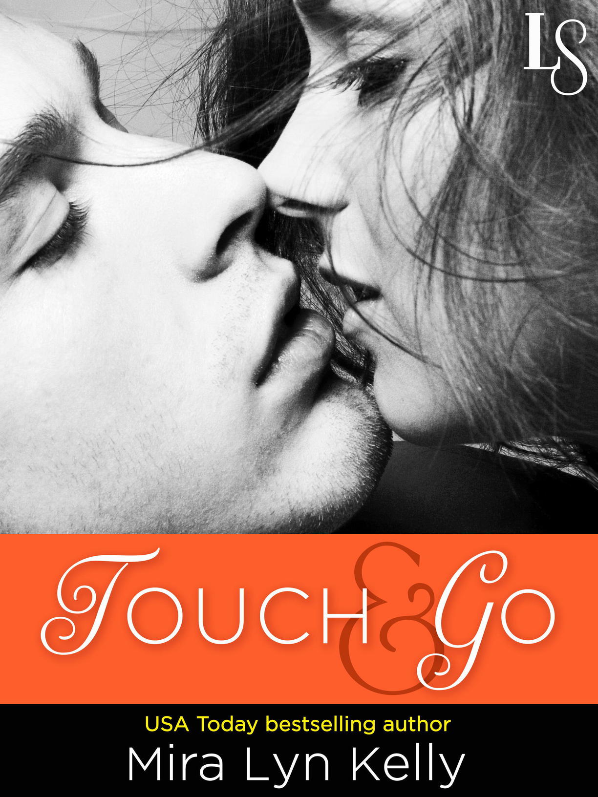 Touch & Go (2015) by Mira Lyn Kelly