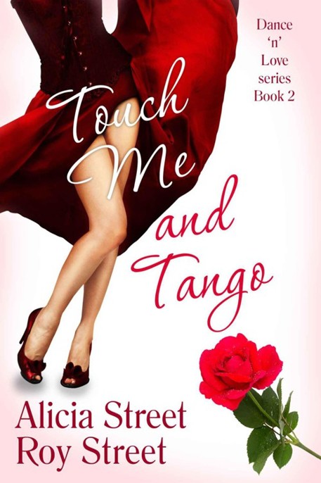 Touch Me and Tango by Alicia Street