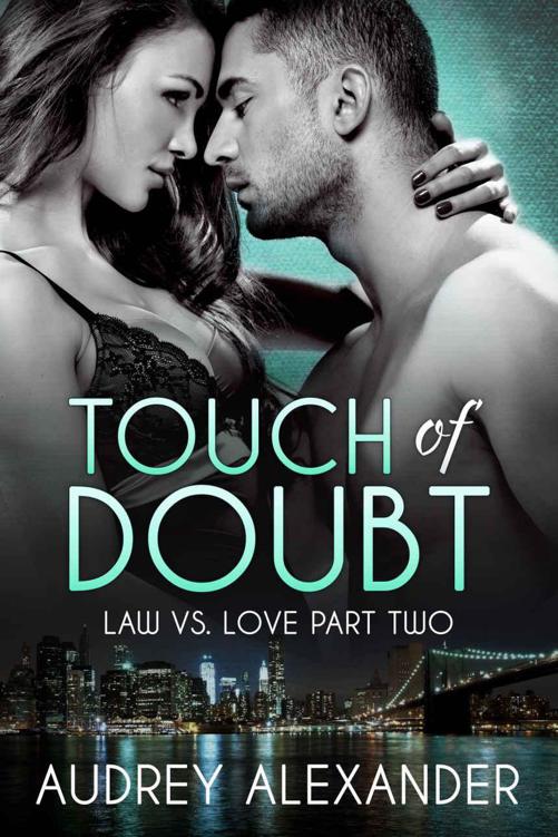 Touch of Doubt (Law vs. Love Book 2) by Alexander, Audrey