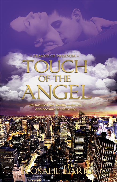 Touch of the Angel (Demons of Infernum, #3) (2011) by Rosalie Lario