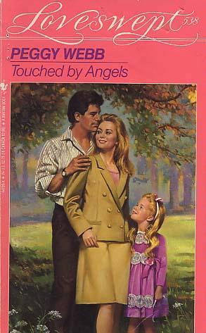 Touched By Angels (Loveswept, No 538) (1992) by Peggy Webb