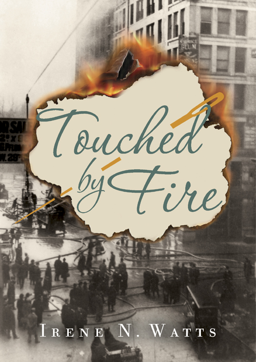 Touched by Fire (2013) by Irene N.Watts