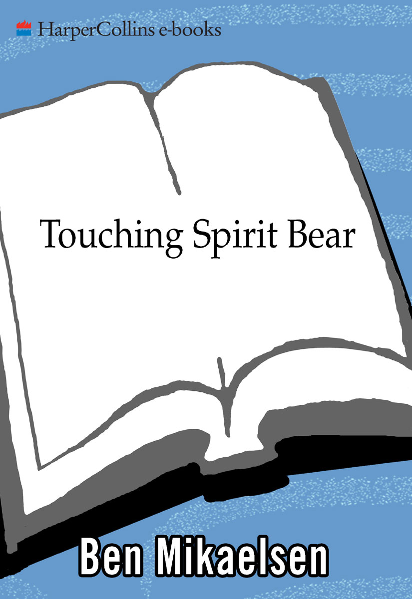 Touching Spirit Bear (2001) by Ben Mikaelsen