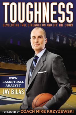 Toughness: Developing True Strength On and Off the Court (2013) by Jay Bilas