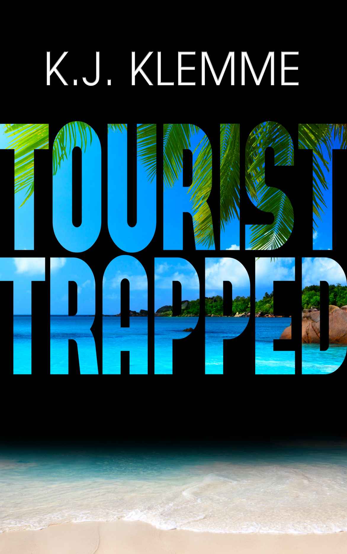 Tourist Trapped by Klemme, K. J.