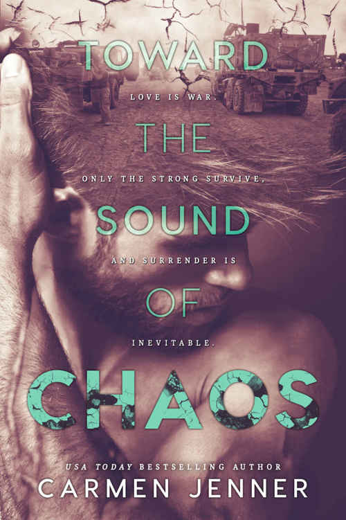 Toward the Sound of Chaos by Carmen Jenner