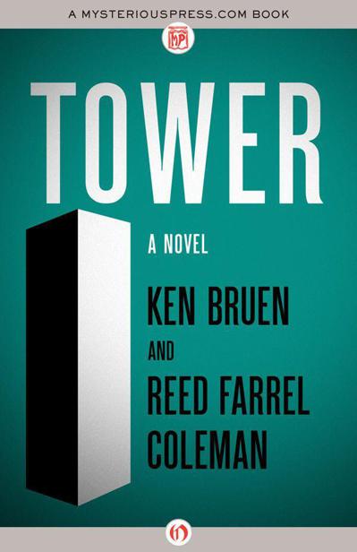 Tower: A Novel by Bruen, Ken