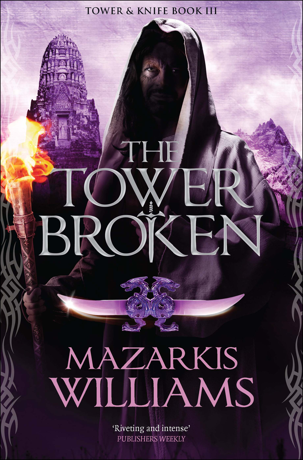 Tower & Knife 03 - The Tower Broken by Mazarkis Williams