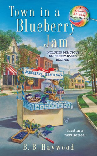 Town in a Blueberrry Jam by B. B. Haywood