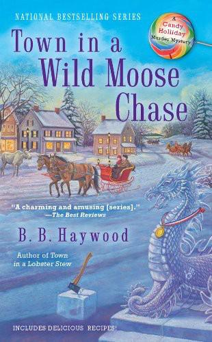 Town in a Wild Moose Chase by B. B. Haywood