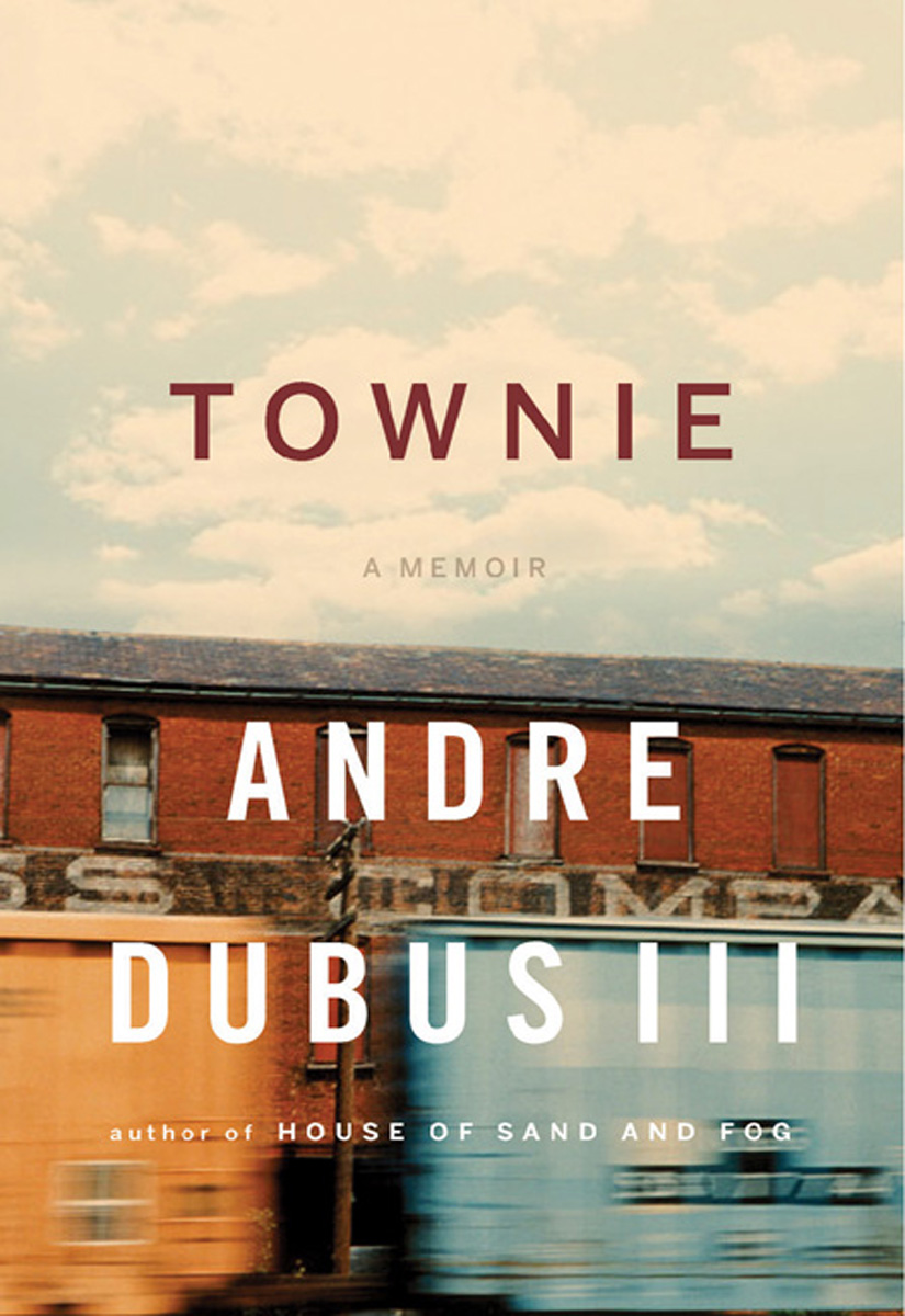 Townie (2011) by Andre Dubus III