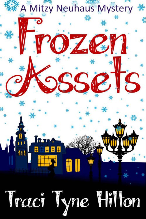 Traci Tyne Hilton - Mitzi Neuhaus 04 - Frozen Assets by Traci Tyne Hilton