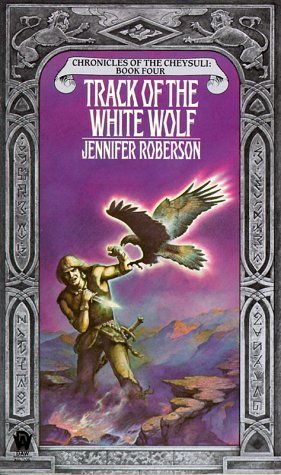 Track of the White Wolf (1987) by Jennifer Roberson