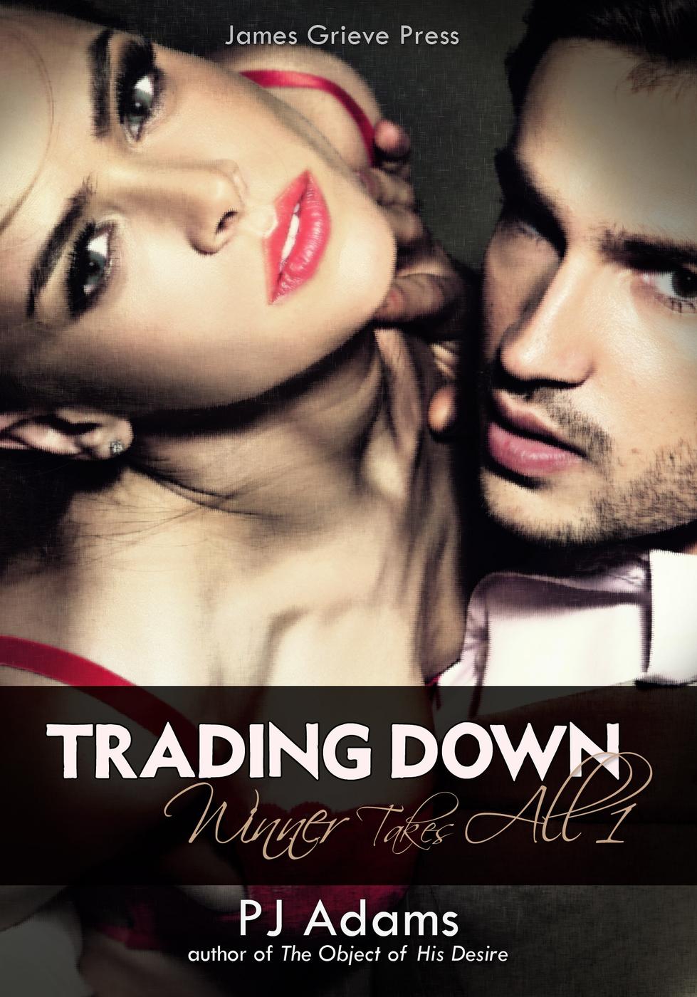 Trading Down (Winner Takes All, #1) (2014)