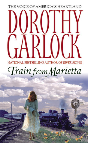 Train From Marietta (2006) by Dorothy Garlock