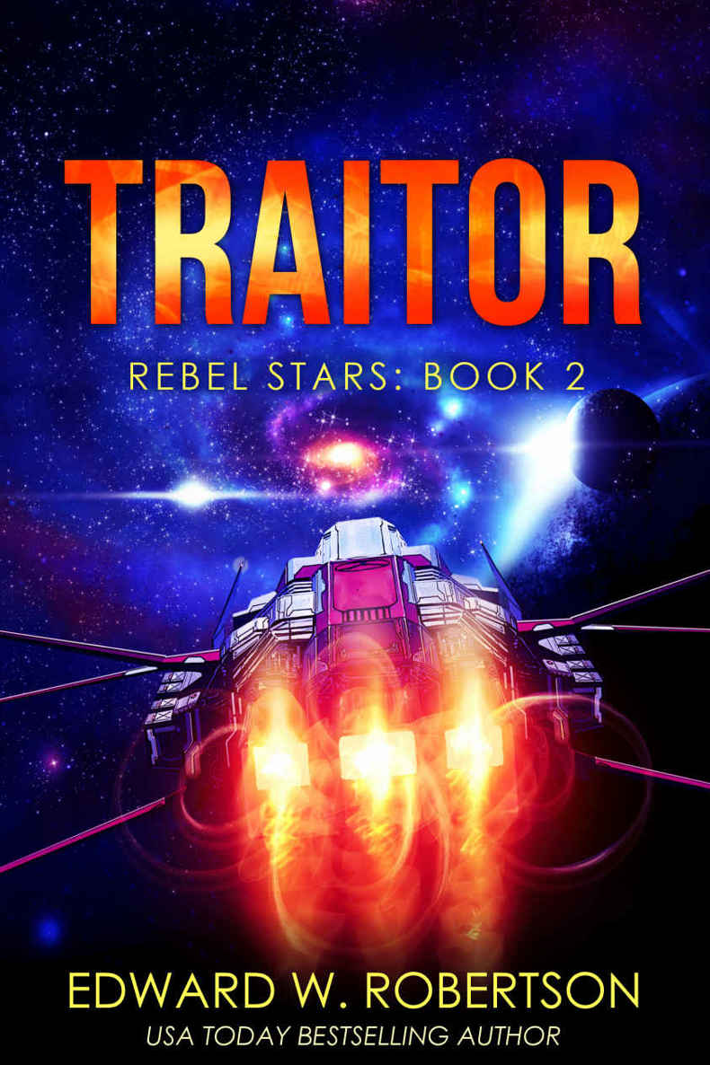 Traitor (Rebel Stars Book 2) by Edward W. Robertson