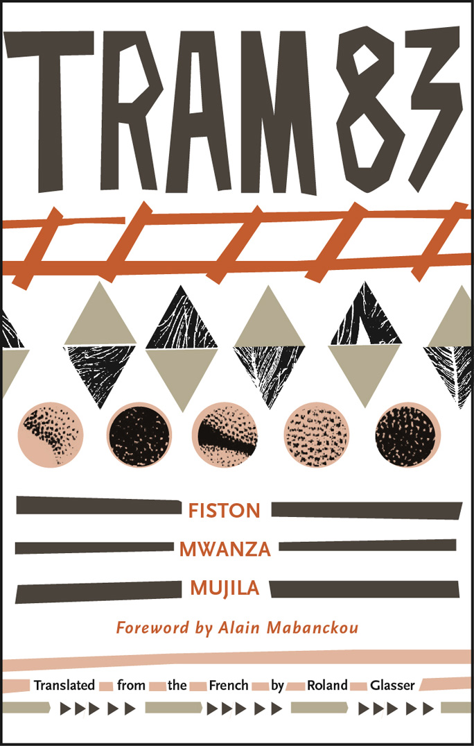 Tram 83 by Fiston Mwanza Mujila