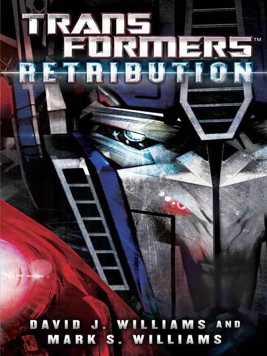 Transformers: Retribution by David J. Williams