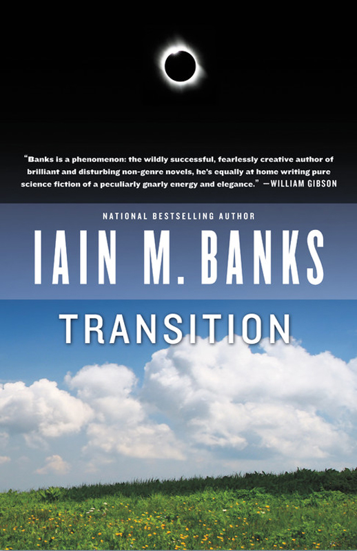 Transition (2009) by Iain M. Banks